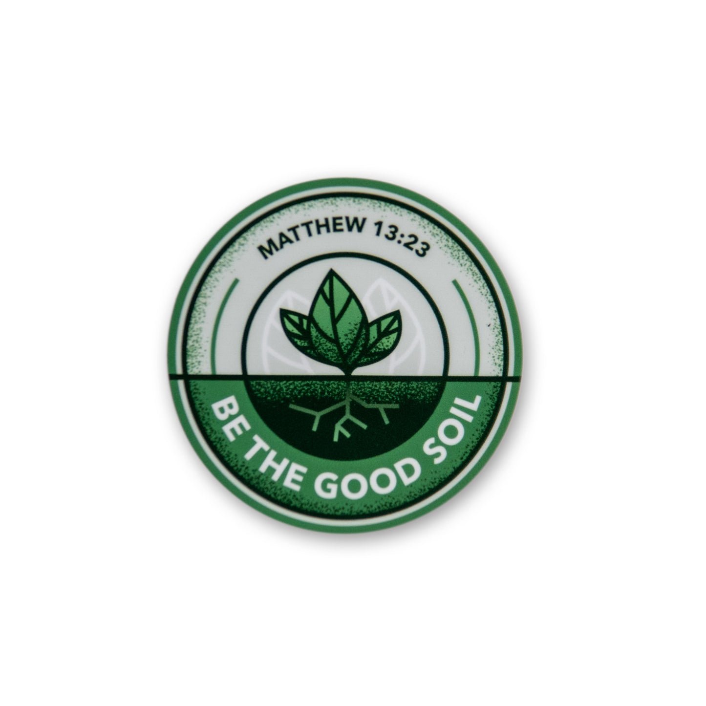 Be the Good Soil Christian Sticker