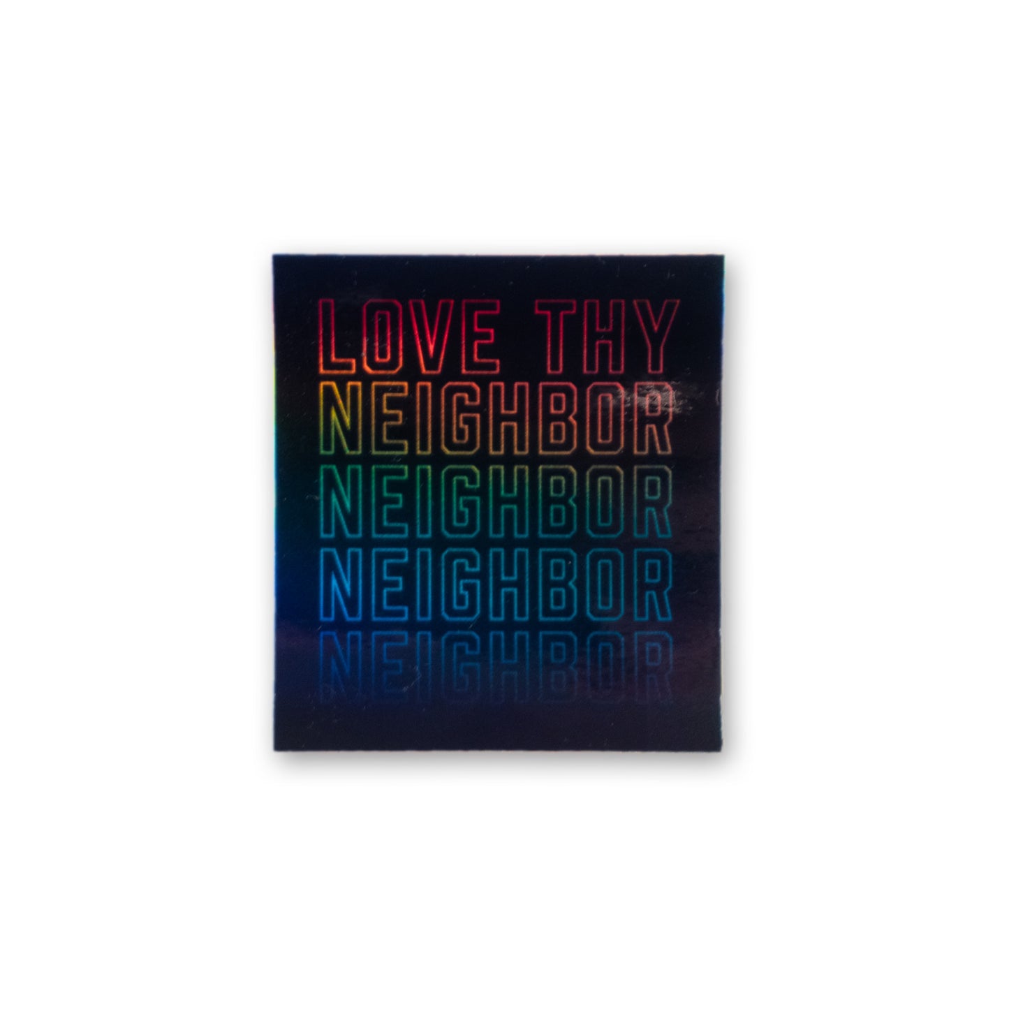 Love Thy Neighbor Holographic Christian Sticker